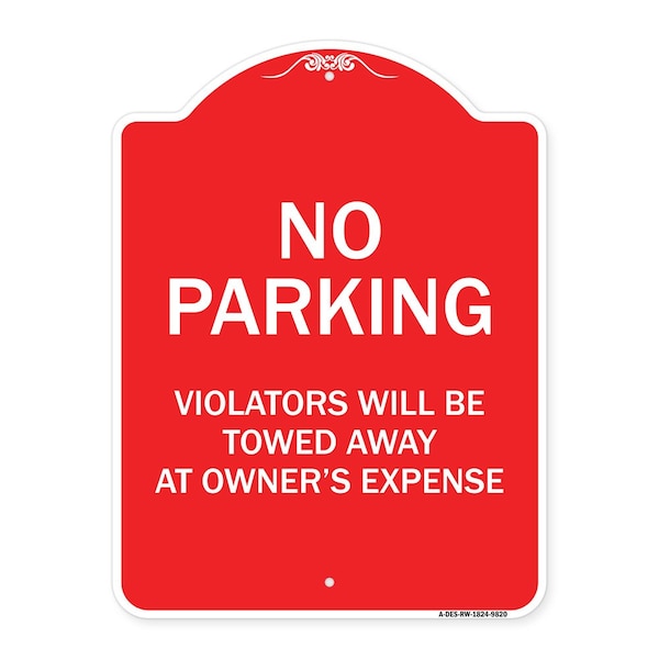 Signmission No Parking Violators Towed Away Owners Expense Heavy-Gauge Alum Sign, 18" L, 24" H, RW-1824-9820 A-DES-RW-1824-9820 - main